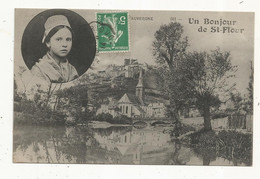 Cp, 15 , Un Bonjour De SAINT FLOUR , Multivues , Voyagée 1914 - Saint Flour