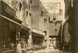 Le Mont St Michel * La Grande Rue Chevauchant La Rue * Hôtellerie La Lycorne * Commerce TURGOT - Le Mont Saint Michel