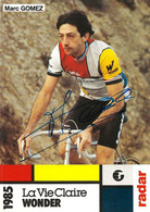 CARTE CYCLISME MARC GOMEZ SIGNEE TEAM LA VIE CLAIRE 1985 - Ciclismo