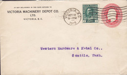 Canada Uprated Postal Stationery Ganzsache Entier PRIVATE Print VICTORIA MASCHINERY DEPOT CO. VICTORIA 1915 SEATTLE USA - 1860-1899 Règne De Victoria