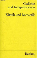 Gedichte Und Interpretationen - Band 3 : Klassik Und Romantik - Universal-Bibliothek Nr.7892 [5]. - Segebrecht Wulf - 19 - Other & Unclassified