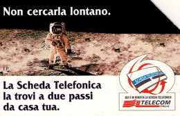 Scheda Telefonica TELECOM ITALIA "NON CERCARLA LONTANO - LUNA" - Catalogo Golden Lira Nr. 592, Usata - SPAZIO - Spazio