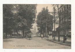 Cp , 93,  SAINT DENIS, Le Boulevard De CHATEAUDUN , écrite 1911 - Saint Denis