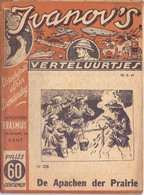 Tijdschrift Ivanov's Verteluurtjes - N° 258 - De Apachen Der Prairie - Sacha Ivanov - Uitg. Geldmunt Gent - 1941 - Jeugd