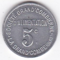 30. Gard. La Grand Combe. Société Grand' Combienne D'alimentation 5 Centimes, En Aluminium Rond - Notgeld