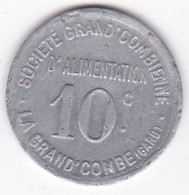 30. Gard. La Grand Combe. Société Grand' Combienne D'alimentation 10 Centimes, En Aluminium Rond - Monétaires / De Nécessité