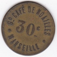 13. Bouches Du Rhône. Marseille. Gd Café De Noailles 30 Centimes, En Laiton Rond - Notgeld