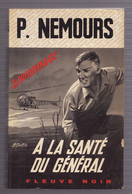 A LA SANTE DU GENERAL De P. NEMOURS 1971 Espionnage N°856 Fleuve Noir - Fleuve Noir