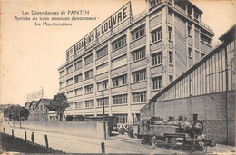 93-PANTIN- LES DEPENDANCES DE PANTIN ARRIVEE DU TRAIN AMENANT DIRECTEMENT LES MARCHANDISES - Pantin