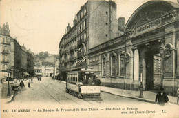 Le Havre * La Banque De France Et La Rue Thiers * Tram Tramway * Bank Banco - Non Classificati