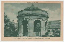 VILLENEUVE Lès AVIGNON : Fontaine De L'Abbaye - Villeneuve-lès-Avignon