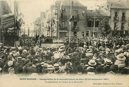 St Nazaire * Inauguration De La Nouvelle Entrée Du Port * 21 23 Septembre 1907 * Plantation Arbre De La Mutualité - Saint Nazaire