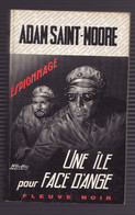 UNE ILE POUR FACE D'ANGE De ADAM SAINT-MOORE 1971 Espionnage N°874 Fleuve Noir - Fleuve Noir