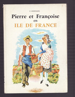 PIERRE ET FRANCOISE EN ILE DE FRANCE De C. FONTUGNE 1968 Illustrations De L'auteur - Ile-de-France