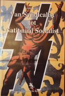 (1940-1945 OOSTFRONT VLAAMS LEGIOEN DUFFEL) Van Syndicalist Tot Nationaal Socialist. - Guerra 1939-45