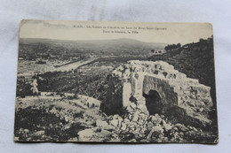 Cpa 1915, Alès, Alais, Les Ruines De Gleisette, Au Haut Du Mont Saint Germain, Dans Le Lointain La Ville, Gard 30 - Alès