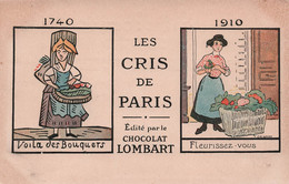 CPA Chocolat Lombart - Les Cris De Paris - Voila Des Bouquets - Fleurissez Vous - Werbepostkarten