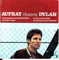 HUGUES AUFRAY CHANTE DYLAN - FR EP - CAUCHEMAR PSYCHOMOTEUR + 3 - Other - French Music