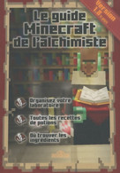Le Guide Minecraft De L'alchimiste De Stéphane Pilet (2015) - Informatique