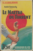 Le Maître Du Torrent De André Armandy (1928) - Action