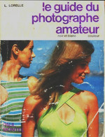 Le Guide Du Photographe Amateur De Pierre Dargy (1970) - Photographs