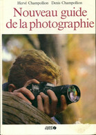 Nouveau Guide De La Photographie De Hervé Champollion (1984) - Photographs