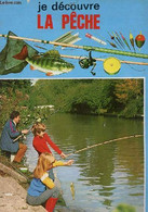 Je Découvre La Pêche - Collectif - 1976 - Chasse/Pêche
