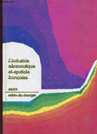 L'industrie Aéronatautique Et Spatiale Française - Collectif - 1987 - Bricolage / Technique