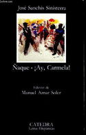 Naque Ay, Carmela ! Octava Edicion - Sinisterra José Sanchis - 2001 - Cultural