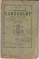 Leven Van Z.H. Henricus-Carolus Lambrecht Dokter In Godgeleerdheid  XXIIIe Bisschop Van Gent - Oud