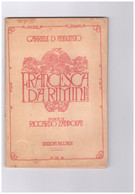 GABRIELE D' ANNUNZIO - FRANCESCA DA RIMINI - TRAGEDIA IN QUATTRO ATTI - RICORDI 1914 - Cinema E Musica
