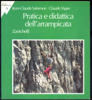 PRATICA E DIDATTICA DELL'ARRAMPICATA -J. C. SALOMON -C. VIGIER -ZANICHELLI 1994 - Deportes