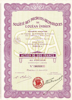 - Titre De 1928 - Société Des Produits Aromatiques De L'Océan Indien - - Afrique