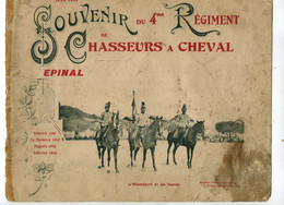 Livre 1909 : Souvenir Du 4 ème Régiment De Chasseurs à Cheval EPINAL   VOIR DESCRIPTIF §§§§§§ - Other