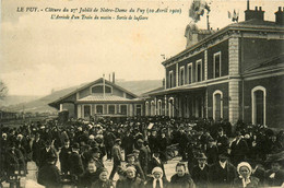 Le Puy * Clôture Du 27ème Jubilé De Notre Dame Du Puy * 10 Avril 1910 * L'arrivée Du Train Du Matin * Sortie De La Gare - Le Puy En Velay