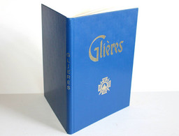 GLIERES, HAUTE-SAVOIE 1e BATAILLE DE LA RÉSISTANCE JANVIER-MARS 1944, 2nd GUERRE - ANCIEN LIVRE MILITAIRE   (2707.170) - Français