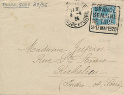 DAGUIN GRANDE SEMAINE DE TOURS 9-17 MAI 1925 Tours Gare Indre Et Loire Obl SEMEUSE 140 Lettre > Richelieu - Mechanical Postmarks (Other)