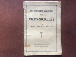 Les Nouvelles Aventures Des PIEDS-NICKELÉS L’Audace Des Pieds-Nickeles No 6 FORTON Société Parisienne D’Edition 1930 - Pieds Nickelés, Les