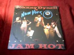 JOHNNY  DYNELL AND NEW YORK 88    JAM  HOT - 45 T - Maxi-Single