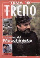 Magazine TUTTO TRENO TEMA No 19 2003 Il Fascino Del MACCHINISTA   - En Italien - Sin Clasificación