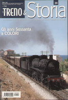 Magazine TUTTO TRENO STORIA No 24 2010 Gli Anni Sessanta A Colori  - En Italien - Sin Clasificación