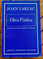 Joan LARZAC - Obra Poetica (Occitan Français En Regard) 1986. (régionalisme Languedoc, Occitanie) - Languedoc-Roussillon