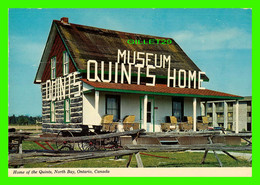 NORTH BAY, ONTARIO - HOME OF THE QUINTS - THE DIONNE HOME MUSEUM  WILSON'S SUPERB - - North Bay