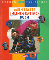 Mein Erstes Inline-Skating Buch - Sport