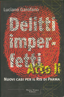 DELITTI IMPERFETTI ATTO II -L. GAROFANO -TROPEA EDITORE 2005 - Gialli, Polizieschi E Thriller