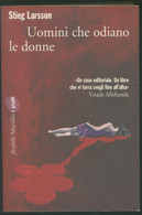 UOMINI CHE ODIANO LE DONNE -STIEG LARSSON -MARSILIO 2012 - Maatschappij, Politiek, Economie