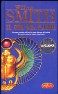 WILBUR SMITH -IL DIO DEL FIUME -SUPERPOCKET 2006 - Azione E Avventura