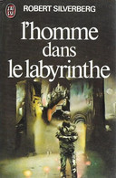 L' Homme Dans Le Labyrinthe - De Robert Silverberg - J'Ai Lu SF N° 495 - 1984 - J'ai Lu