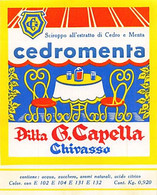 014363 "(TO) CHIVASSO - DITTA G. CAPELLA - CEDROMENTA SCIROPPO ESTRATTO CEDRO-MENTA" ETICHETTA II QUARTO XX SEC. - Fruits & Vegetables