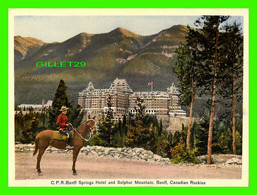 BANFF, ALBERTA - C.P.R. BANFF SPRINGS HOTEL AND SULPHUR MOUNTAIN - ART COLOR CARD, THE COAST PUBLISHING CO - - Banff